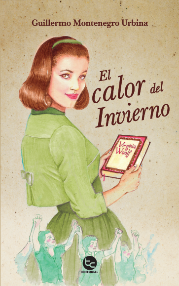 “El calor del invierno”: Una novela sobre el voto femenino el Santiago de la década del 40